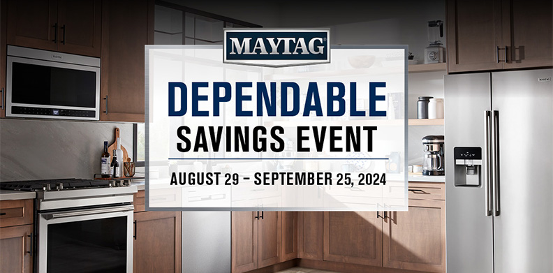 MAYTAG SUMMER DEPENDABLE SAVINGS EVENT