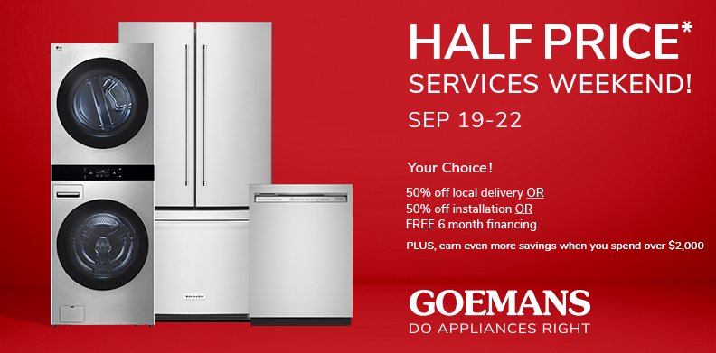 GOEMANS HALF PRICE SERVICES WEEKEND