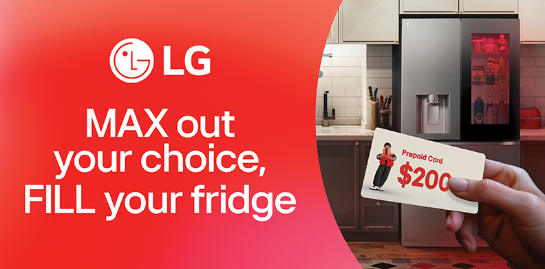 LG MAX OUT YOUR CHOICE, FILL YOUR FRIDGE