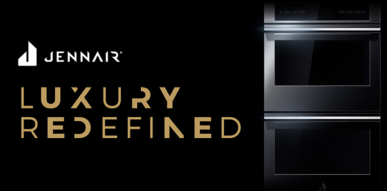 JENNAIR LUXURY REDEFINED